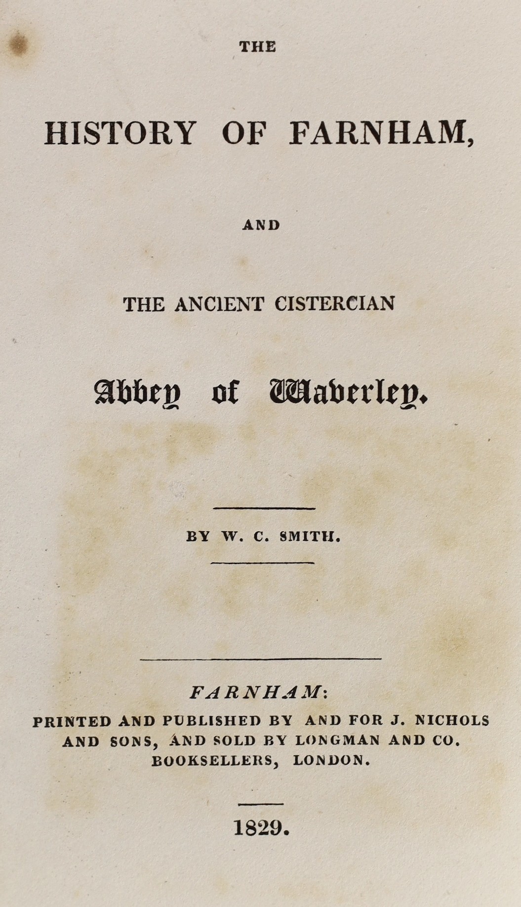 FARNHAM: Smith, W.C. - The History of Farnham, and the Ancient Cistercian Abbey of Waverley, engraved and printed titles, frontis, folded table / hop ground management), subscribers list and half title; original cloth an